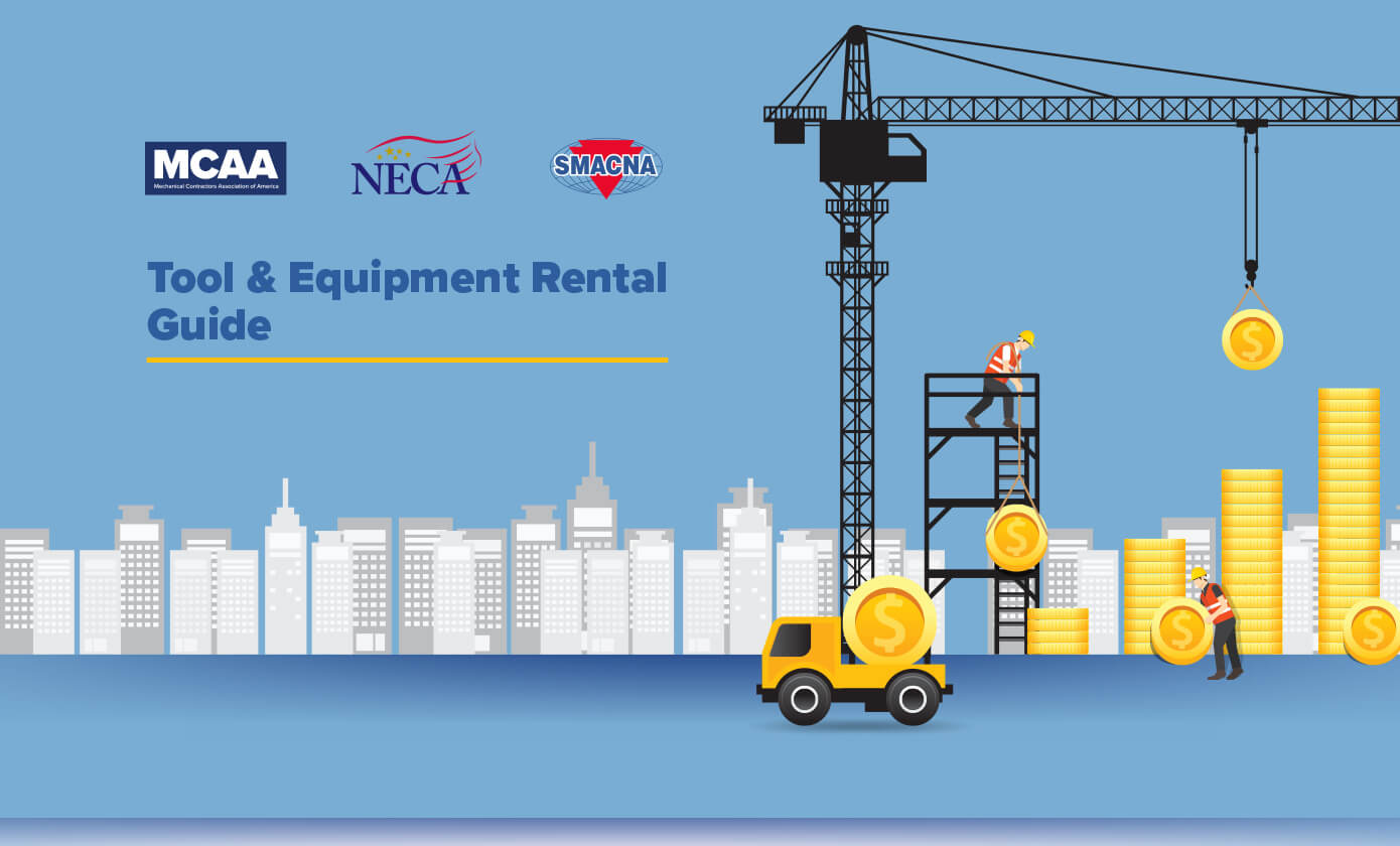 MCAA, NECA and SMACNA Release a Joint Tool and Equipment Rental Guide
