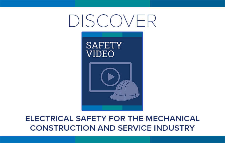 Resource Highlight: MCAA’s Electrical Safety for the Mechanical Construction and Service Industry Safety Training Video